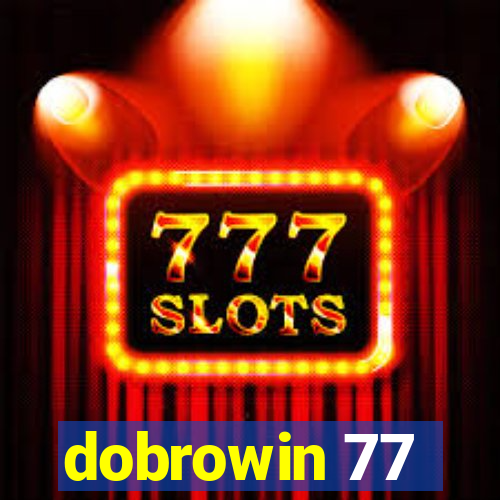 dobrowin 77